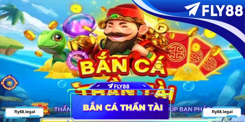 Bắn Cá Thần Tài