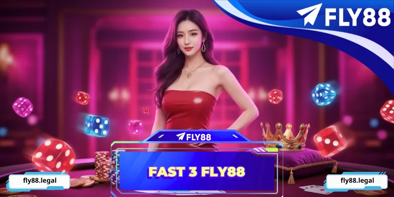 Fast 3 Fly88
